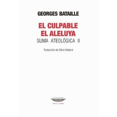 El culpable, El aleluya - Suma Ateológica II - Georges Bataille - Libro