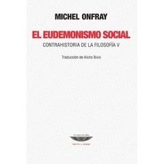El eudemonismo social - Michel Onfray - Libro