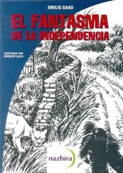 El fantasma de la independencia - Emilio Saad - Libro