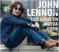 John Lennon - Los años en Nueva York - Bob Gruen - Libro