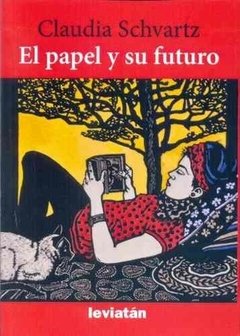 El papel y su futuro - Claudia Schvartz - Libro