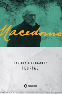 Teorías - Macedonio Fernández - Tomo 3 Obra completa - Libro