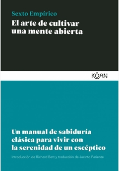 El arte de cultivar una mente abierta - Sexto Empírico