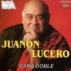 Juanón Lucero - Caña doble - CD