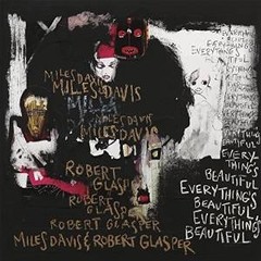 Miles Davis & Robert Glasper - Everything´s Beautiful - CD