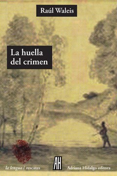 La huella del crimen - Raúl Waleis - Libro
