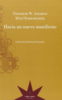 Hacia un nuevo manifiesto - Theodor Adorno / Max W. Horkheimer - Libro