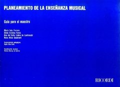 Planeamiento de la enseñanza musical - Guía para el maestro - Ferrero / Furno / Lanfranchi / Quadranti - Libro
