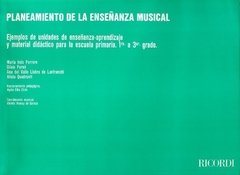 Planeamiento de la enseñanza musical - 1° a 3° grado - Ferrero / Furno / Lanfranchi / Quadranti - Libro