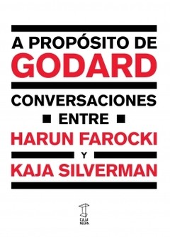 A propósito de Godard - Conversaciones entre Harun Farocki y Kaja Silverman - Libro