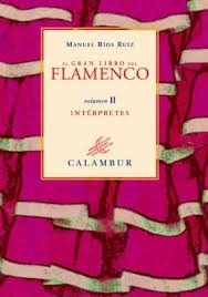 El gran libro del flamenco. Historia, estilos, intérpretes - 2 Vols. - Libro