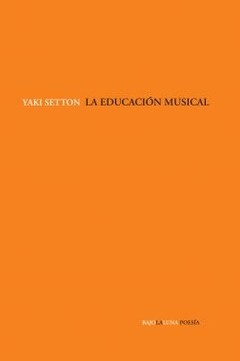 La educación musical - Yaki Setton - Libro