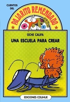 Una escuela para crear - Oche Califa - Libro