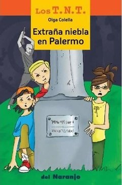 Los T.N.T. Extraña niebla en Palermo - Olga Colella - Libro