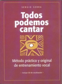 Todos podemos cantar - Sergio Serra - Libro ( incluye CD )