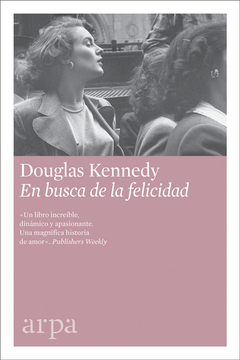 En busca de la felicidad - Douglas Kennedy - Libro