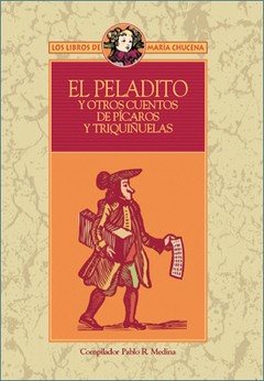 El peladito y otros cuentos de pícaros y triquiñuelas - Pablo Medina - Libro