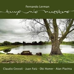 Fernando Lerman - Tuyo, mío, nuestro - CD