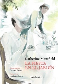 La fiesta en el jardín - Katherine Mansfield / Carmen Bueno (Ilustradora) - Libro