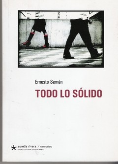 Todo lo sólido - Ernesto Seman - Libro
