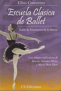 Escuela Clásica de Ballet - Elbio Cosentino - Libro