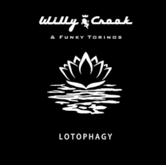 Willy Crook & Funky Torinos - Lotophagy - CD