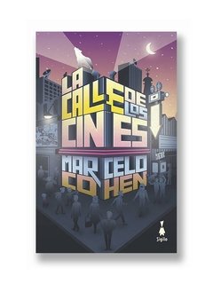 La calle de los cines - Marcelo Cohen - Libro