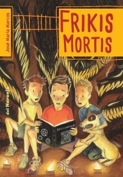 Frikis Mortis - José María Marcos - Libro