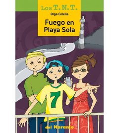 Los T.N.T. Fuego en Playa Sola - Olga Colella - Libro
