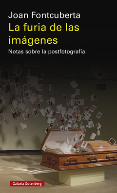 La furia de las imágenes - Joan Fontcuberta - Libro