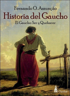 Historia del Gaucho - Fernando O. Assunçao