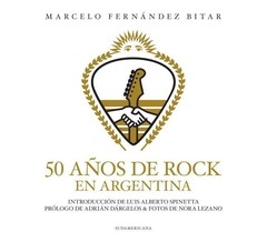 50 años de rock en Argentina - Marcelo Fernández Bitar - Libro