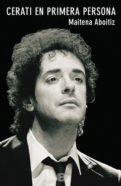 Cerati en primera persona - Maitena Aboitiz - Libro