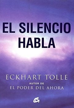 El silencio habla - Eckhart Tolle - Libro