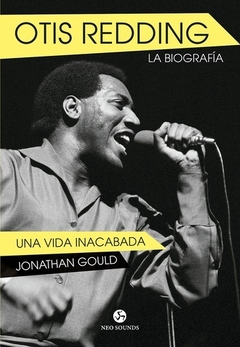 0tis Redding - La Biografía - Jonathan Gould