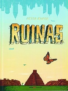 Ruinas - Peter Kuper - Libro