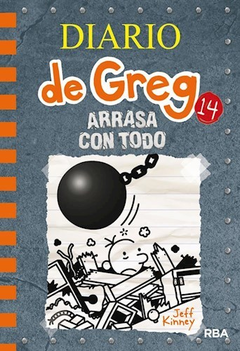 Diario de Greg 14 - Arrasa con todo - Jeff Kinney - Libro