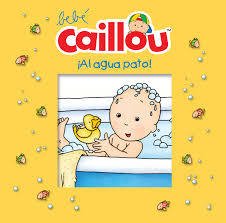 Bebé Caillou. ¡Al agua pato! - Morin Pascale - Libro