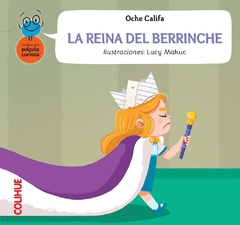 La reina del berrinche - Oche Califa / Lucy Makuc (Ilustraciones)