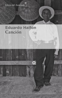 Canción  - Eduardo Halfon - Libro