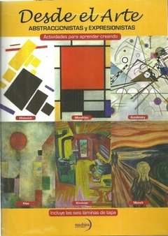 Desde el arte: Abstraccionistas y Expresionistas - Eliana Mariano - Libro + 6 láminas