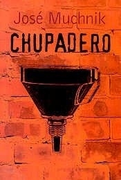 Chupadero - José Muchnik