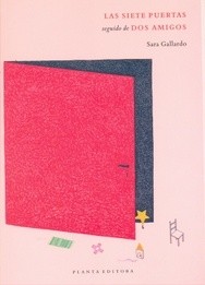 Las Siete Puertas seguido de Dos Amigos - Sara Gallardo - Libro (rústica)