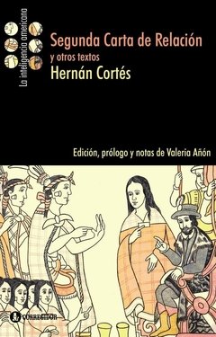 Segunda carta de relación y otros textos - Hernán Cortés - Libro