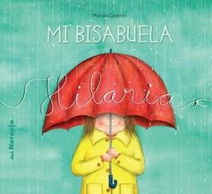 Mi bisabuela Hilaria - Marcela Calderon - Libro