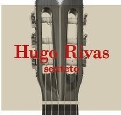 Hugo Rivas Sexteto - Hugo Rivas Sexteto - CD