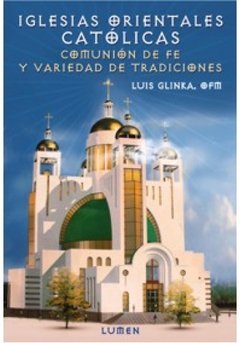 Iglesias orientales católicas - Luis Glinka - Libro