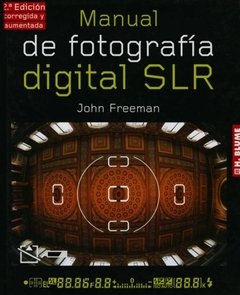 Manual de fotografía digital SLR - John Freeman - Libro