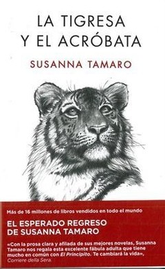La tigresa y el acróbata - Susanna Tamaro - Libro - comprar online