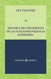 Historia del desarrollo de los procesos psiquicos superiores - Lev Vigotsky - Libro